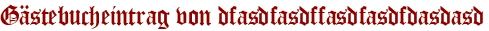 Gästebucheintrag von dfasdfasdffasdfasdfdasdasd