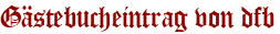 Gästebucheintrag von dfb