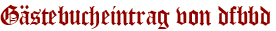 Gästebucheintrag von dfbbd