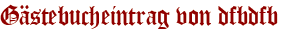 Gästebucheintrag von dfbdfb
