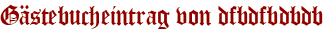 Gästebucheintrag von dfbdfbdbdb