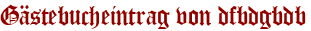 Gästebucheintrag von dfbdgbdb