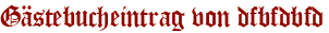 Gästebucheintrag von dfbfdbfd