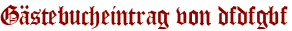 Gästebucheintrag von dfdfgbf