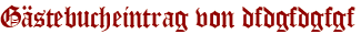 Gästebucheintrag von dfdgfdgfgf