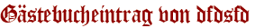 Gästebucheintrag von dfdsfd