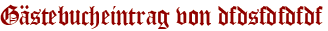 Gästebucheintrag von dfdsfdfdfdf