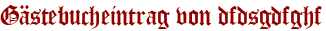 Gästebucheintrag von dfdsgdfghf