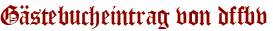 Gästebucheintrag von dffbv