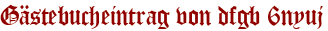 Gästebucheintrag von dfgb 6nyuj