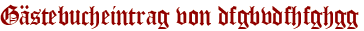 Gästebucheintrag von dfgbvdfhfghgg