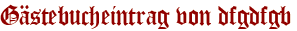 Gästebucheintrag von dfgdfgb