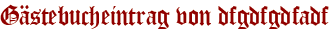Gästebucheintrag von dfgdfgdfadf