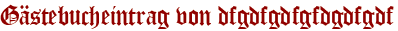 Gästebucheintrag von dfgdfgdfgfdgdfgdf