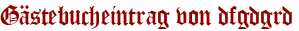 Gästebucheintrag von dfgdgrd