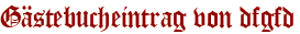 Gästebucheintrag von dfgfd