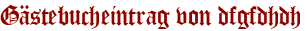 Gästebucheintrag von dfgfdhdh