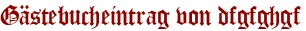 Gästebucheintrag von dfgfghgf