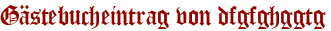 Gästebucheintrag von dfgfghggtg