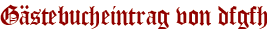 Gästebucheintrag von dfgfh