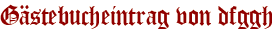 Gästebucheintrag von dfggh