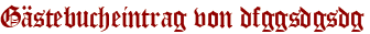 Gästebucheintrag von dfggsdgsdg