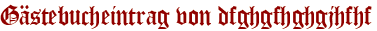 Gästebucheintrag von dfghgfhghgjhfhf