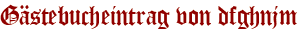 Gästebucheintrag von dfghnjm
