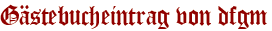 Gästebucheintrag von dfgm