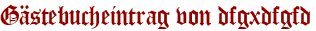 Gästebucheintrag von dfgxdfgfd