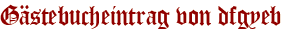 Gästebucheintrag von dfgyeb