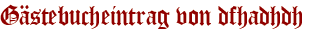 Gästebucheintrag von dfhadhdh
