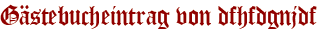 Gästebucheintrag von dfhfdgnjdf