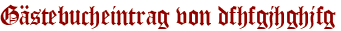 Gästebucheintrag von dfhfgjhghjfg