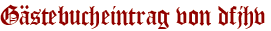 Gästebucheintrag von dfjhv