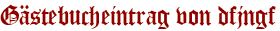 Gästebucheintrag von dfjngf