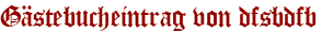 Gästebucheintrag von dfsbdfb