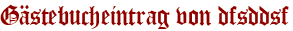 Gästebucheintrag von dfsddsf