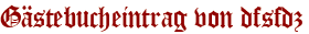 Gästebucheintrag von dfsfdz