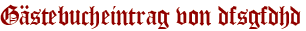 Gästebucheintrag von dfsgfdhd