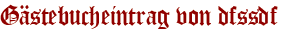 Gästebucheintrag von dfssdf