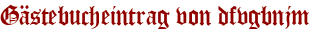 Gästebucheintrag von dfvgbnjm