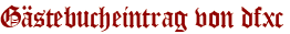 Gästebucheintrag von dfxc