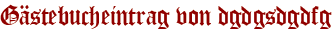 Gästebucheintrag von dgdgsdgdfg