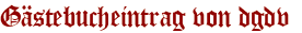 Gästebucheintrag von dgdv 