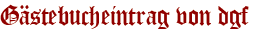 Gästebucheintrag von dgf