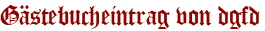 Gästebucheintrag von dgfd