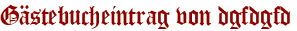 Gästebucheintrag von dgfdgfd
