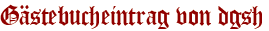 Gästebucheintrag von dgsh