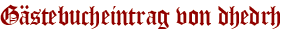 Gästebucheintrag von dhedrh